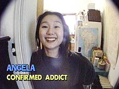 Angela, Confirmed Addict