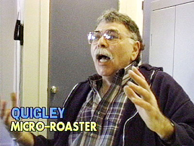 Quigley, Micro-roaster
