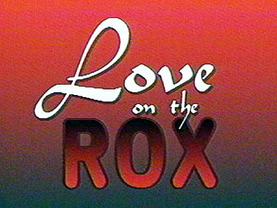 Love on the ROX