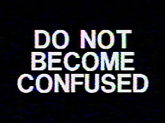 Do Not Become Confused