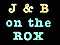 J&B on the ROX