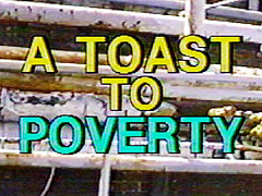 A Toast to Poverty