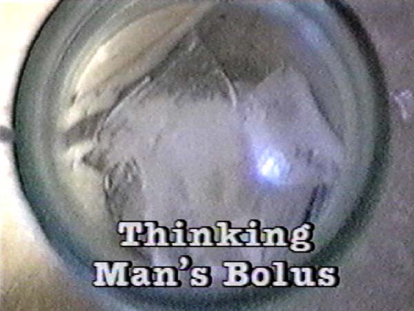 Thinking Man's Bolus