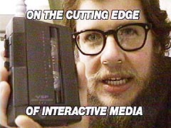 On the Cutting Edge of Interactive Media